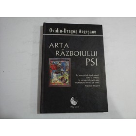 ARTA RAZBOIULUI PSI (2011)  -  OVIDIU-DRAGOS ARGESANU
